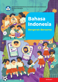 Image of Buku Siswa Bahasa Indonesia: Bergerak Bersama untuk SD Kelas 5