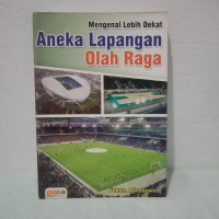 Image of MENGENAL LEBIH DEKAT ANEKA LAPANGAN OLAH RAGA