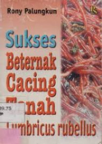 Image of SUKSES BERTENAK CACING TANAH LUMBRICUS RUBELLUS